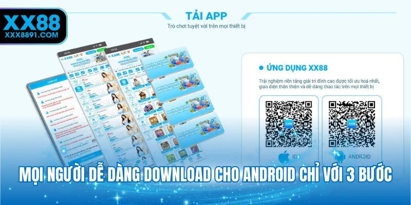 Mọi người dễ dàng download cho Android chỉ với 3 bước
