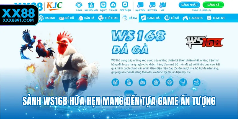 Sảnh WS168 hứa hẹn mang đến tựa game ấn tượng