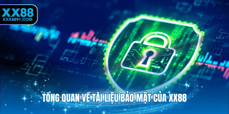 Tổng quan về tài liệu bảo mật của XX88